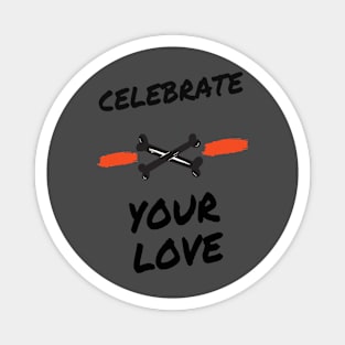 Celebrate Your Love with bones Magnet